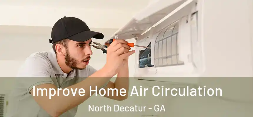  Improve Home Air Circulation North Decatur - GA