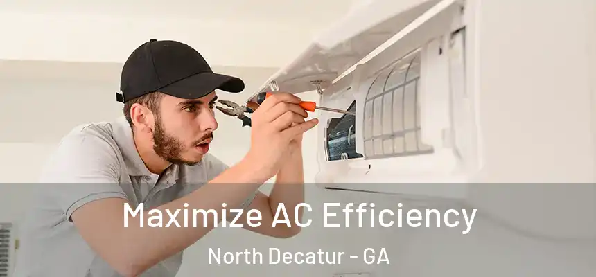  Maximize AC Efficiency North Decatur - GA